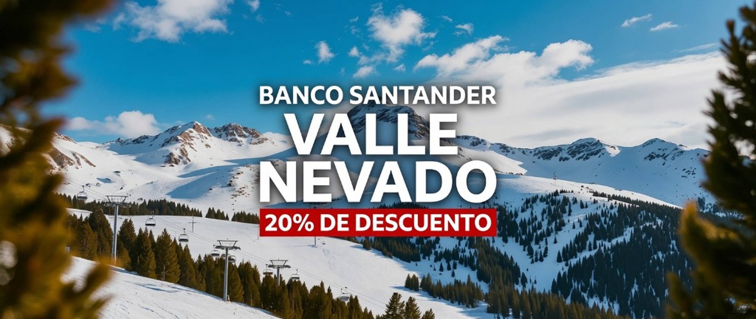 Valle Nevado × Santander — 20% de descuento en pase de ski